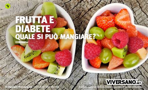 Frutta Per Diabetici Quali Frutti Pu Mangiare Chi Ha Il Diabete