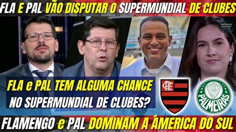 FLAMENGO E PALMEIRAS Tem ALGUMA CHANCE No SUPERMUNDIAL DE CLUBES Em