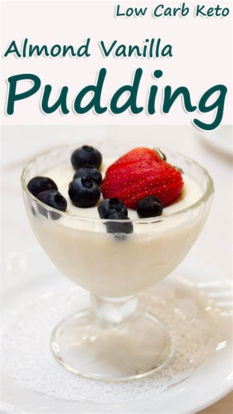 Homemade Almond Vanilla Pudding Easy Comfort Food Recipe Is Sugar Free And Perfect For Any Low