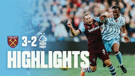 Highlights West Ham Nottingham Forest Premier League Youtube