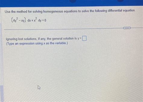 Solved Use The Method For Solving Homogeneous Equations To Chegg