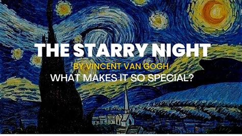 Vincent Van Gogh S The Starry Night What Makes It So Special