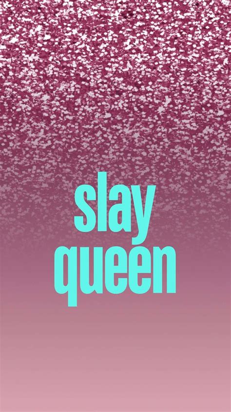 [100 ] Slay Queen Wallpapers