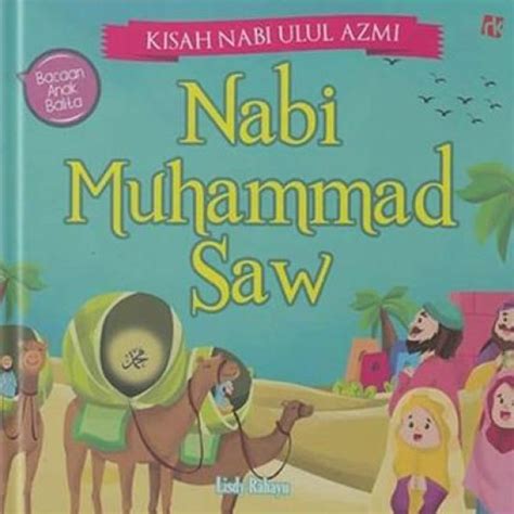 Kisah Nabi Ulul Azmi Nabi Muhammad Saw