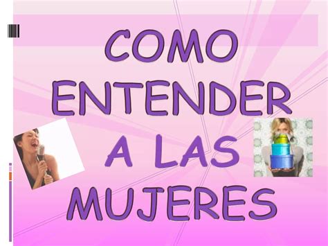 Como Entender A Las Mujeres Ppt