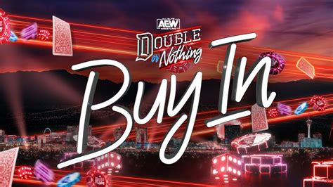 The Buy In Aew Double Or Nothing Pre Show Sunday May Pm Et