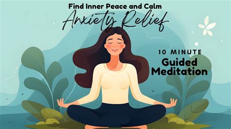 Anxiety Relief Meditation 10 Minute Guided Meditation For Inner Peace