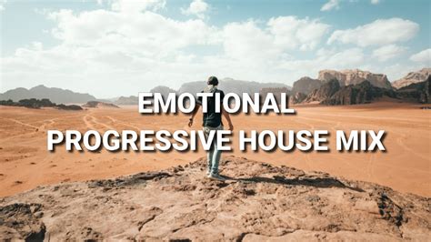 Emotional Progressive House Best Progressive House Mix