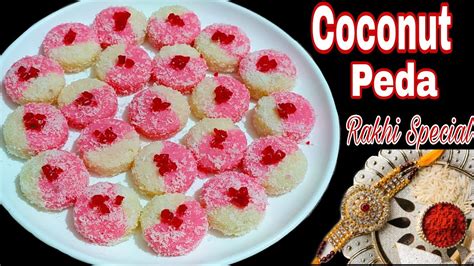 Raksha Bandhan Special Coconut Peda Recipe Nariyal Peda Recipe No Milk