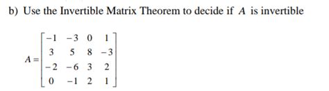 Answered: Use the Invertible Matrix Theorem to… | bartleby