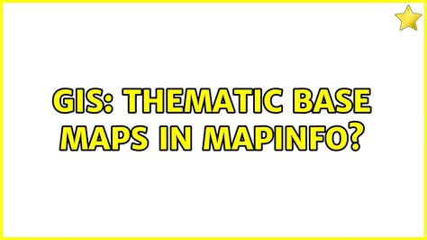 Gis Thematic Base Maps In Mapinfo Youtube