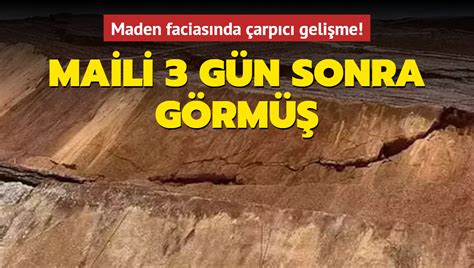 Maden faciasında yeni gelişme 3 gün sonra görmüş