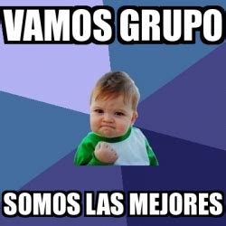 Meme Bebe Exitoso Vamos Grupo Somos Las Mejores 31434243