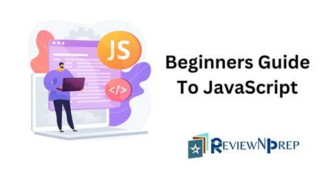 6 Key Tips For Beginners Learning Javascript Reviewnprep