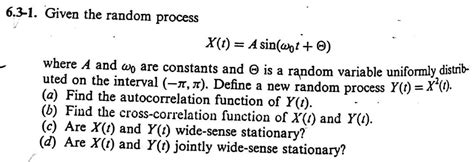 Solved Given The Random Process X T A Sin Wt Chegg