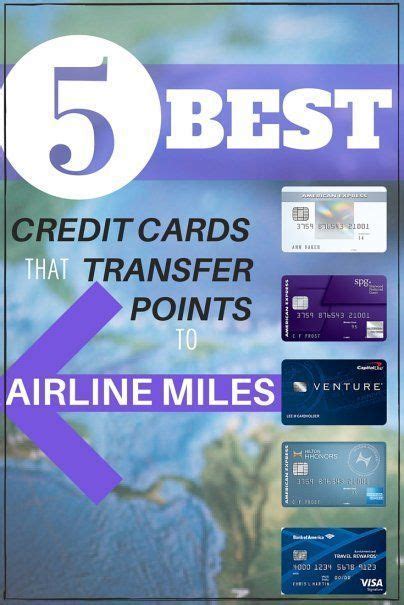 The Best Credit Cards That Transfer Points To Airline Miles Travel