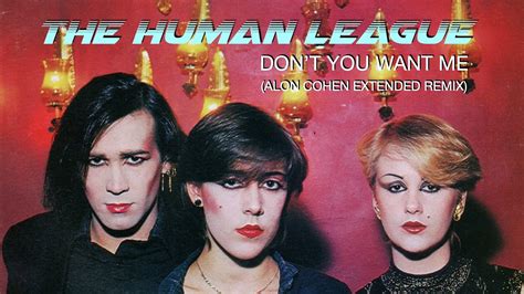 The Human League Don T You Want Me Alon Cohen Extended Remix Youtube