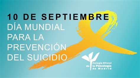 10 De Septiembre Día Mundial Para La Prevención Del Suicidio Youtube