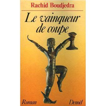 Le Vainqueur De Coupe Rachid Boudjedra Achat Livre Fnac