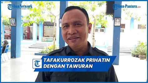 Tafakurrozak Prihatin Maraknya Kasus Tawuran Pelajar Di Tegal Raya