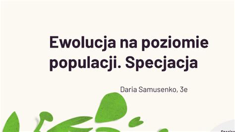 Ewolucja Na Poziomie Populacji Specjacja By On Prezi