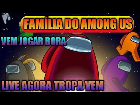 AMONG US AO VIVO AGORA VEM JOGAR YouTube