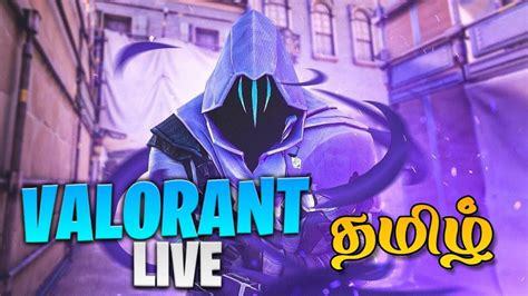 Valorant Live Tamil Valorant Game Valoranttamil Valorantlive