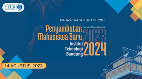 Penyambutan Mahasiswa Baru Sarjana FTI ITB Semester I Tahun Akademik