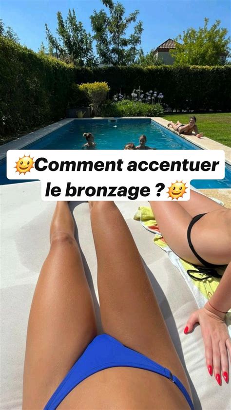 Comment Accentuer Le Bronzage Comment Bronzer Astuces Pour