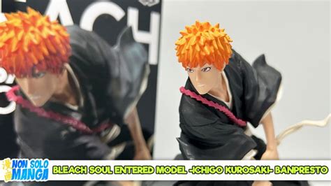 Manganalisi Di Bleach Soul Entered Model Ichigo Kurosaki Ii Banpresto