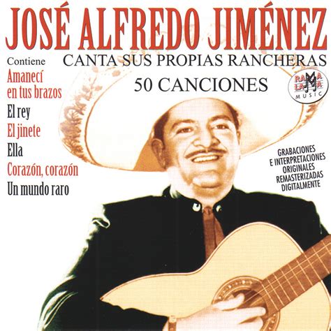 José Alfredo Jiménez Canta Sus Propias Rancheras 50 Canciones