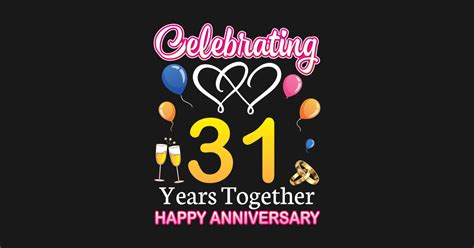 Celebrating 31 Years Together Happy Wedding Anniversary Day 31 Years