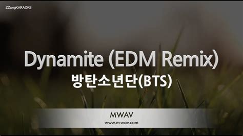 Bts Dynamite Edm Remix Zzang Karaoke Youtube