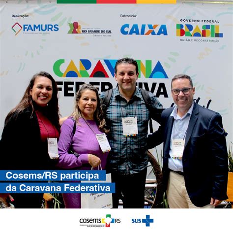 Cosems Rs Participa Da Caravana Federativa