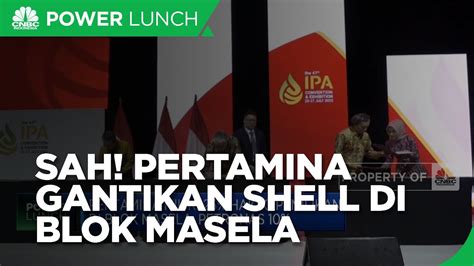 Sah Pertamina Gantikan Shell Di Blok Masela Youtube