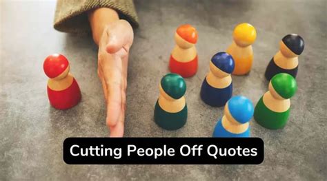 Best 35 Cutting People Off Quotes You Should Not Miss Eastrohelp