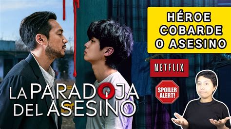 La Paradoja Del Asesino Netflix Un H Roe O Un Asesino Serial Ligero