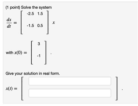 Solved 1 Point Solve The System 2 5 1 5 7 1 5 0 5 With