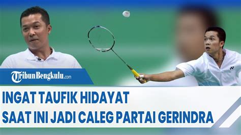 Ingat Taufik Hidayat Pembulutangkis Nasional Indonesia Saat Ini Jadi