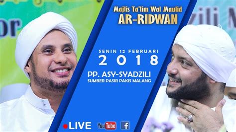 LIVE STREAMING MAJELIS AR RIDWAN Di PP ASY SYADZILI PAKIS KAB MALANG