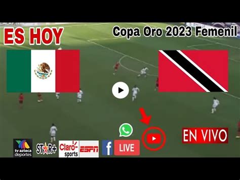 México vs Trinidad y Tobago en vivo donde ver a que hora juega