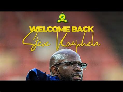 Welcome Back Steve Khompela To Mamelodi Sundowns YouTube