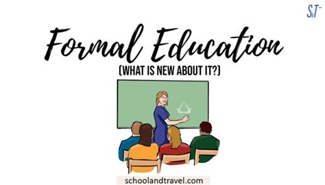 Formal Education (Major things you need to know) - School & Travel