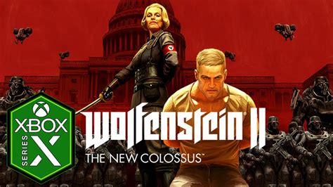 Wolfenstein 2 The New Colossus Xbox Series X Gameplay Review Xbox Game