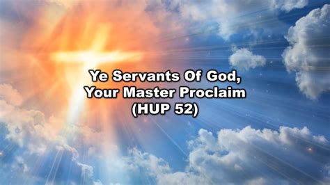 Ye Servants Of God Your Master Proclaim HUP 52 Pipe Organ Lyric ENG