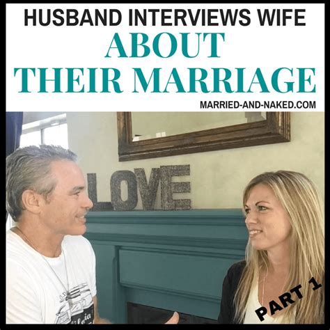 Husband Interviews Wife About Marriage Part Married And Naked