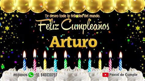 Feliz Cumpleaños Arturo Pastel de Cumpleaños con Música para Arturo