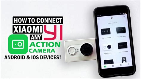 Xiaomi YI Action Camera How To Connect Use For Mobile Device YouTube