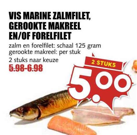 Vis Marine Zalmfilet Gerookte Makreel En Of Forelfilet Aanbieding Bij