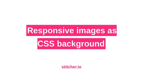 Details Css Background Image Responsive Abzlocal Mx